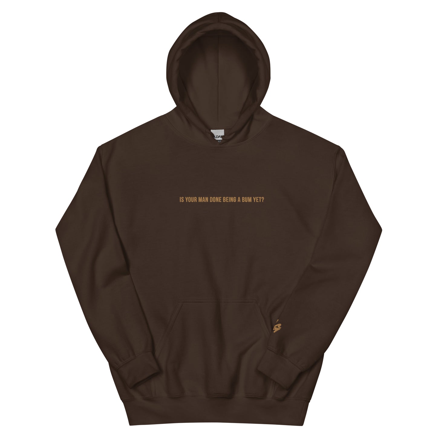 "Is Your Man Done Being A Bum Yet?" Hoodie