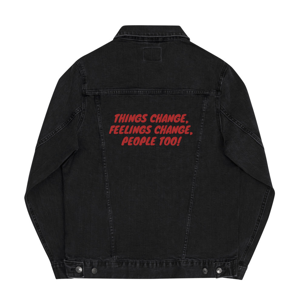 'Things Change, Feelings Change, People Too!' Denim Jacket
