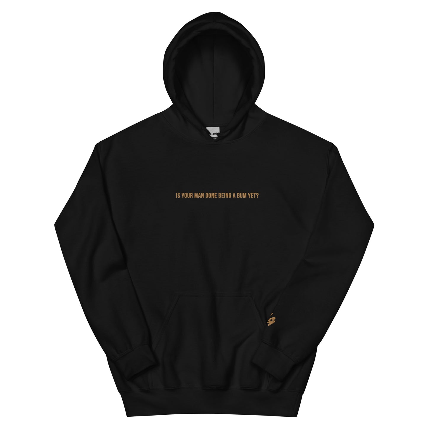 "Is Your Man Done Being A Bum Yet?" Hoodie